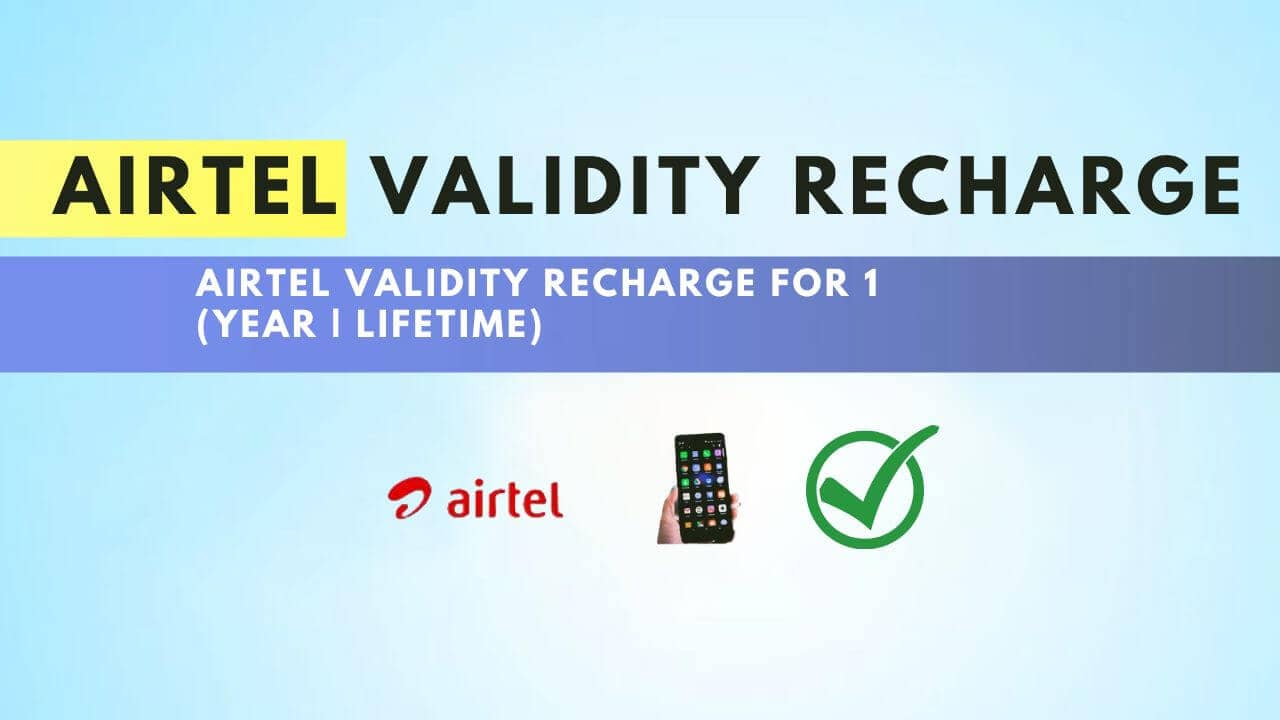 Airtel Validity Recharge for 1 Year | Airtel  Validity Recharge for Lifetime | Airtel Prepaid
