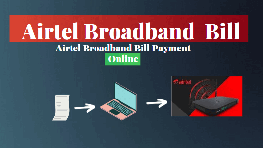 Airtel Broadband Bill Payment Online